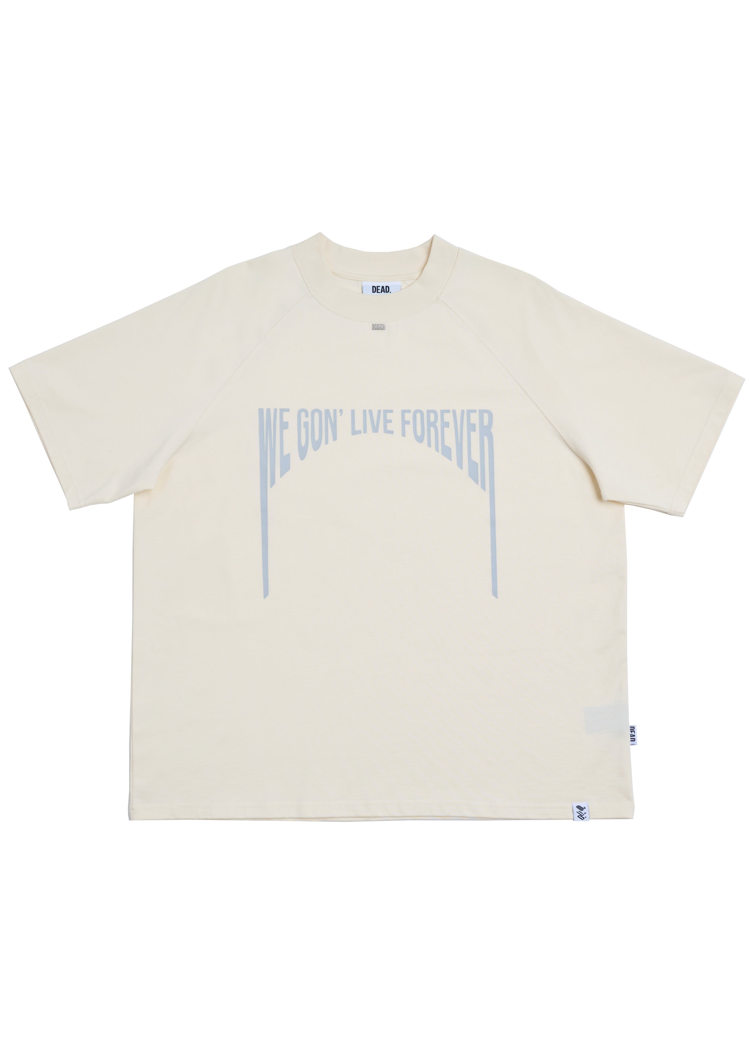We Gon' Live Forever T-shirt
