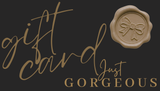 Just Gorgeous Gift Card
