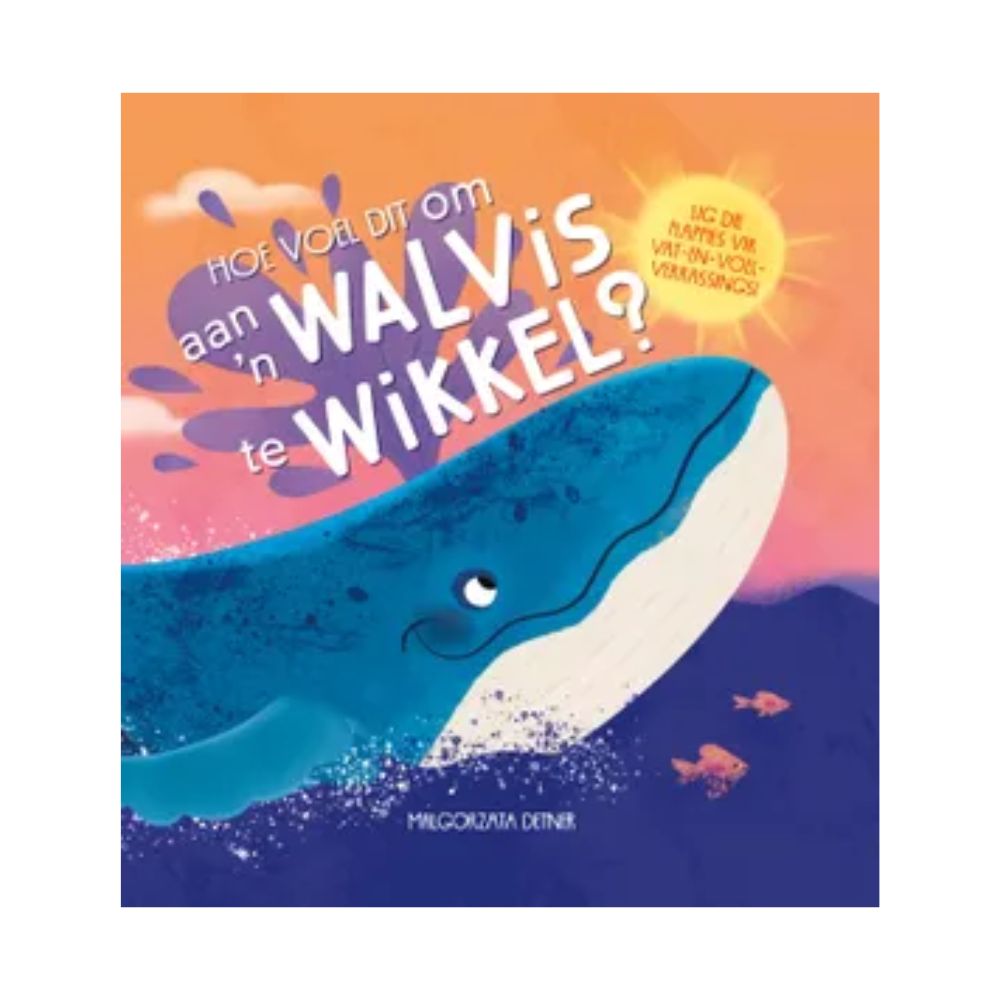 Hoe Dit Voel om aan 'n Walvis te Wikkel?